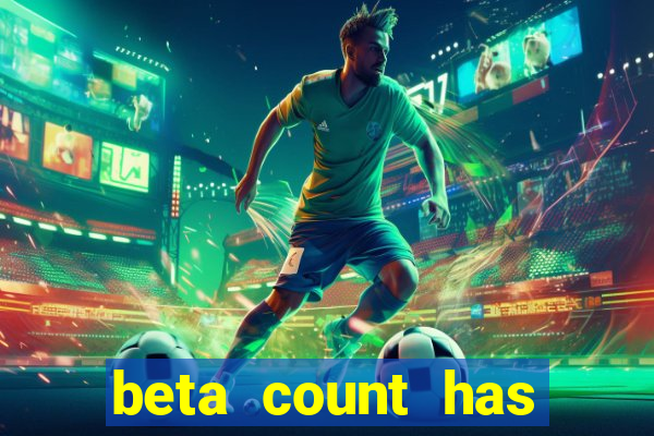 beta count has changed pt br